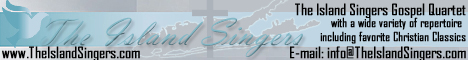 The Island Singers Gospel Quartet with a wide variety of repertoire including favorite Christian Classics located on Long Island, New York